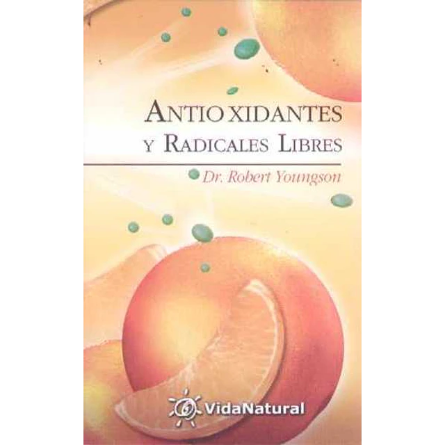 Antioxidantes y radicales libres
