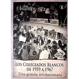Los colegiados blancos de 1959 a 1967,. Los blancos. Volumen IX