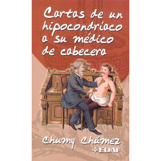 Cartas de un hipocondriaco a su medico de cabecera