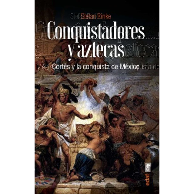 Conquistadores y aztecas