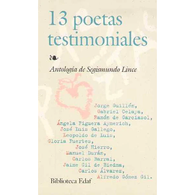 13 poetas testimoniales. Antologia de segismundo lince