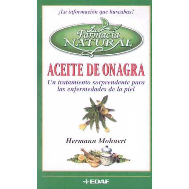 Aceite de onagra. Un tratamiento sorprendente enfermedades piel. Farmacia natural
