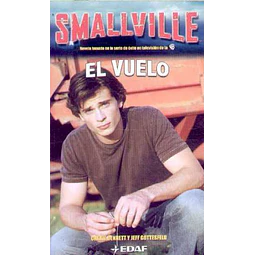 El vuelo . Smallville