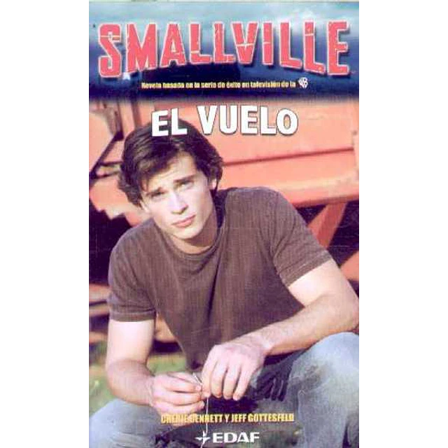 El vuelo . Smallville