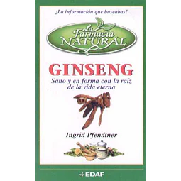 Ginseng. Sano y en forma con al raiz de la vida eterna. Farmacia natural