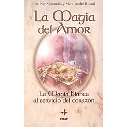 Magia del amor la - La magia blanca al servicio del corazon