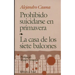 Prohibido suicidarse en primavera. La casa de los siete balcones