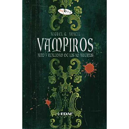 Vampiros. Mito y realidad de los no muertos