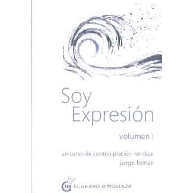 Soy expresion. Volumen I