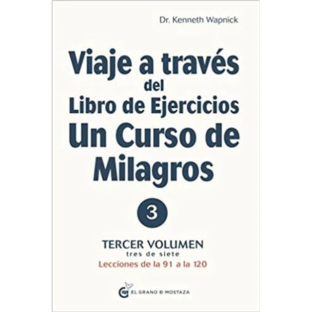 Viaje a traves del libro de ejerciocios un curso de milagros