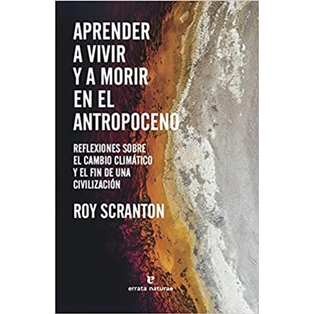Aprender a vivir y a morir en el antropoceno