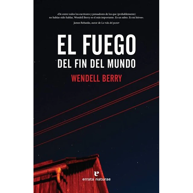 El fuego del fin del mundo