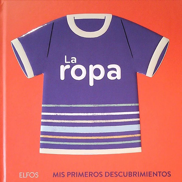 La ropa. Mis primeros descubrimientos