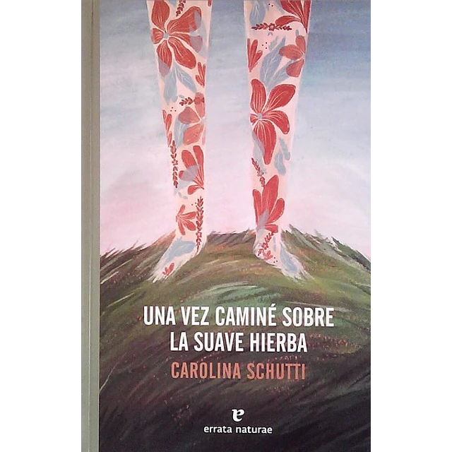 Una vez camine sobre la suave hierba