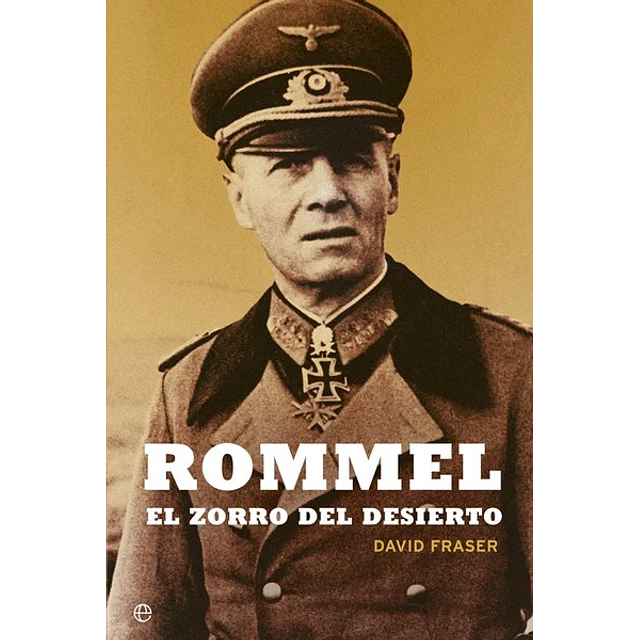 Rommel. El zorro del desierto