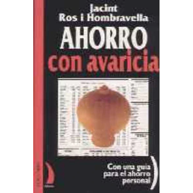 Ahorro con avaricia - Con una guia para el ahorro