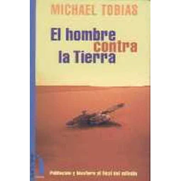 El hombre contra la tierra