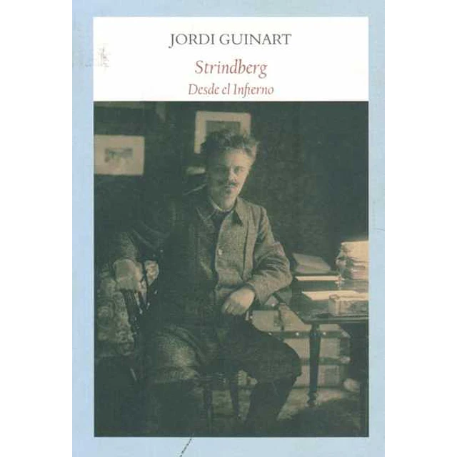 Strindberg. Desde el infierno