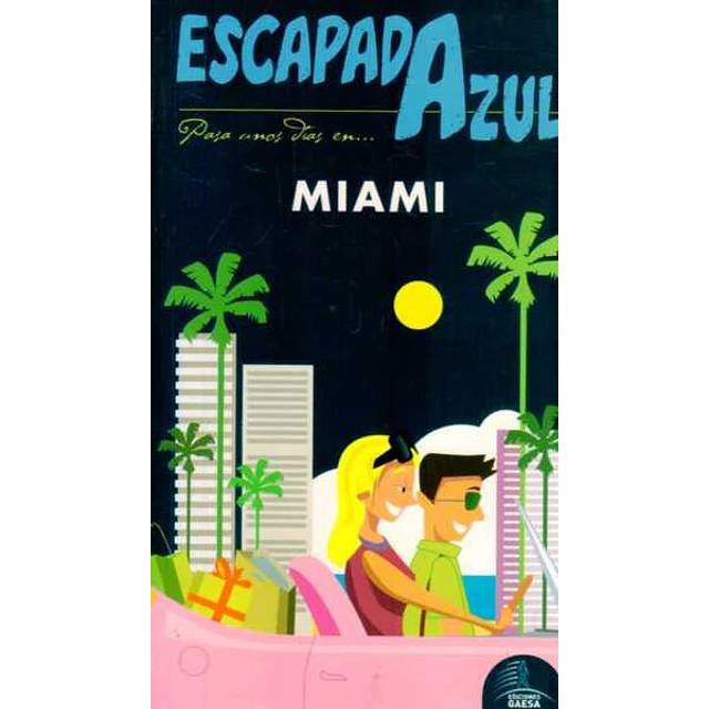 Escapada azul. Miami guia
