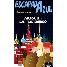 Escapada azul. Moscu y san petersburgo guia