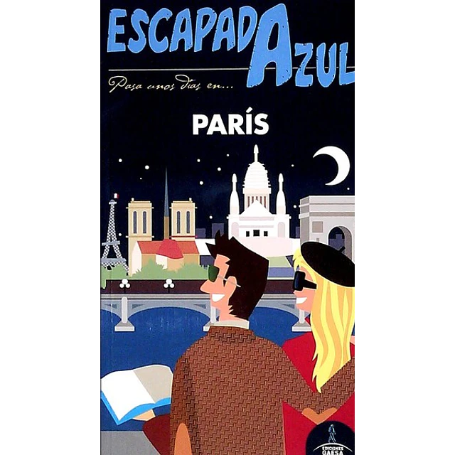 Escapada azul. Paris guia