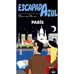Escapada azul. Paris guia