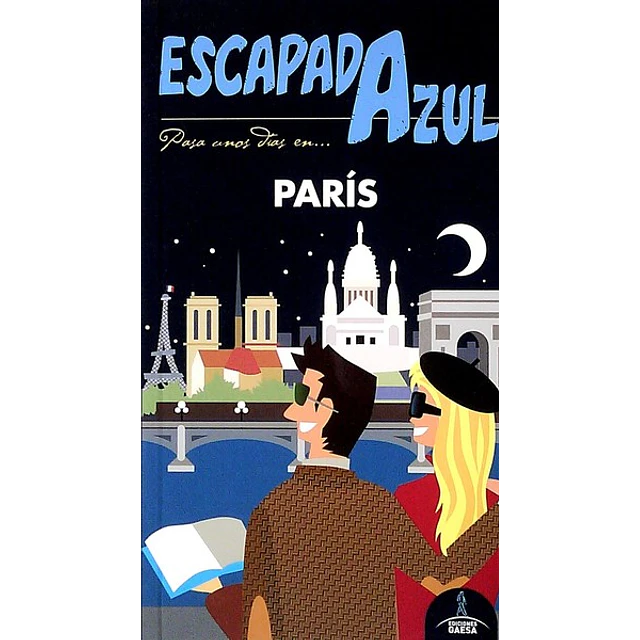 Escapada azul. Paris guia