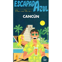 Escapada azul. Cancun guia
