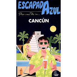 Escapada azul. Cancun guia