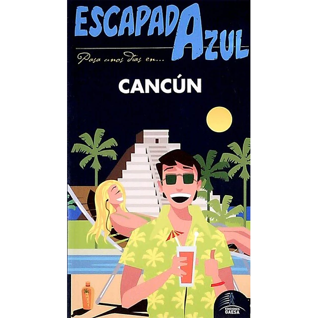 Escapada azul. Cancun guia