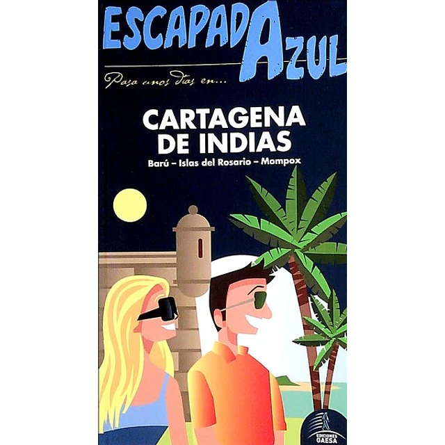 Escapada azul. Cartagena de indias guia