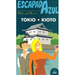 Escapada azul. Tokio - Kioto guia