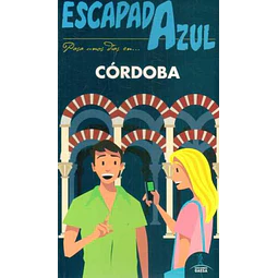 Escapada azul. Cordoba guia