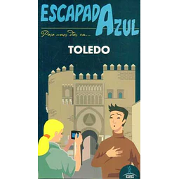 Escapada azul. Toledo guia