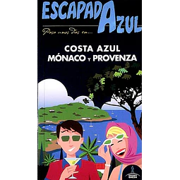 Escapada azul. Costa azul monaco y provenza guia
