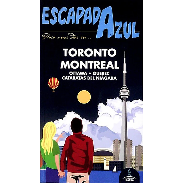 Escapada azul. Toronto montreal guia