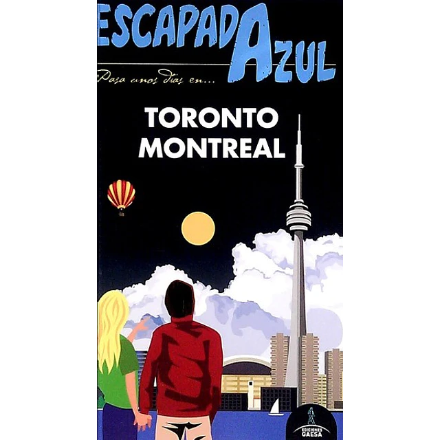 Escapada azul. Toronto montreal. Guia