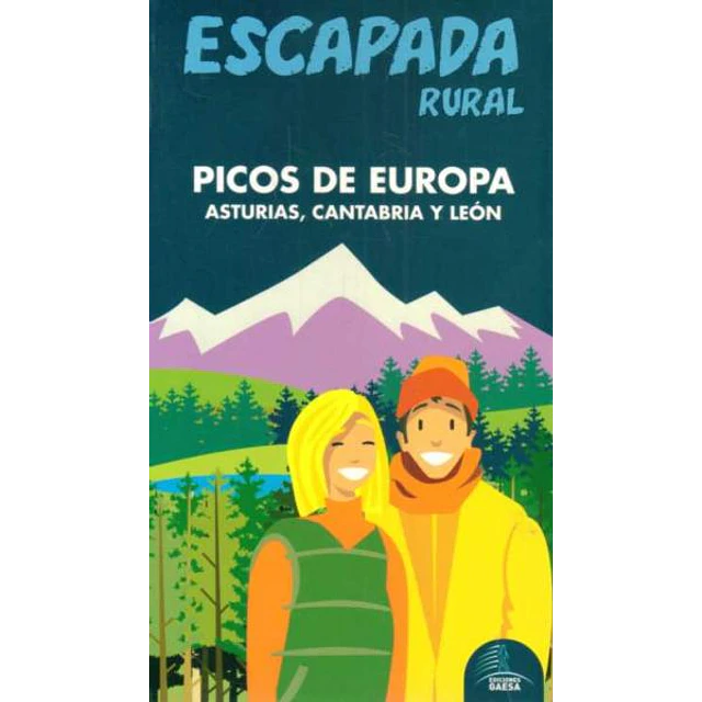Escapada rural. Picos de europa guia azul