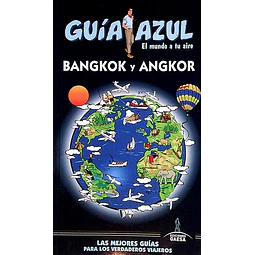 Guia azul. Bangkok y angkor