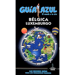 Guia azul. Belgica y luxemburgo