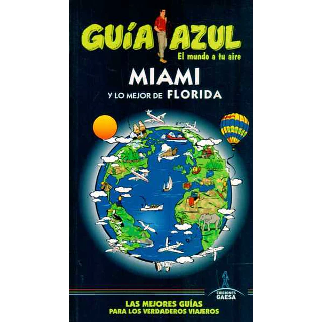 Guia azul. Miami y lo mejor de florida
