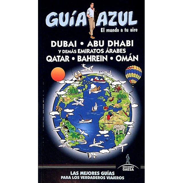 Guia azul. Dubai abu dhabi  qatar bahrein oman