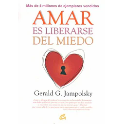 Amar es liberarse del miedo