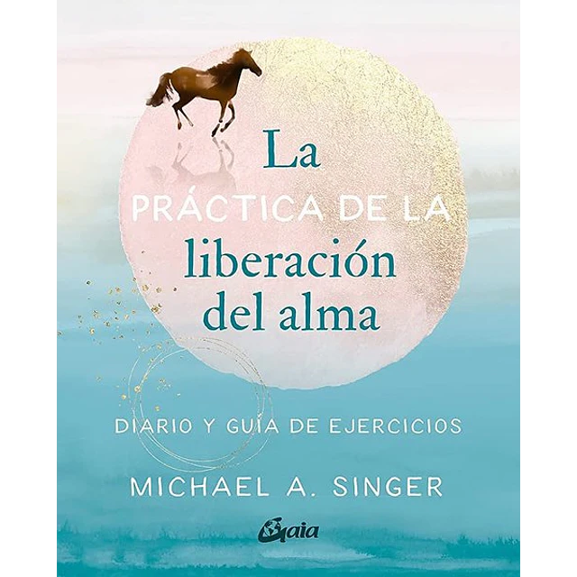 La practica de la liberacion del alma