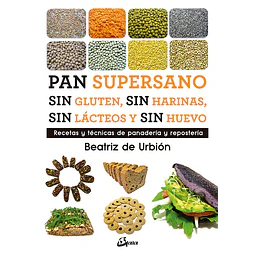 Pan supersano sin gluten sin harinas sin lacteos y sin huevo