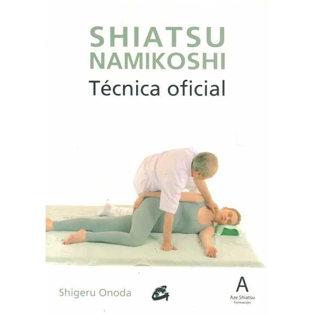 Shiatsu namikoshi. Tecnica oficial