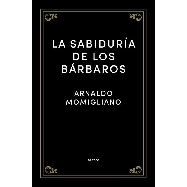 La sabiduria de los barbaros