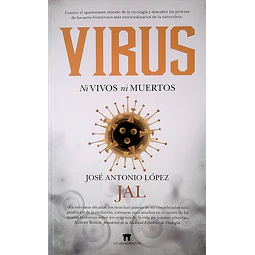 Virus. Ni vivos ni muertos