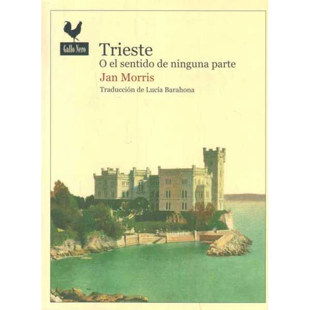Trieste o el sentido de ninguna parte