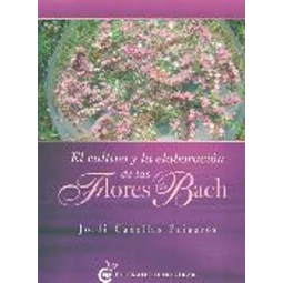 El cultivo y la elaboracion de las flores de bach